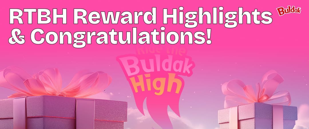 Ride the Buldak High: May Reward Highlights & Congratulations! 🎉