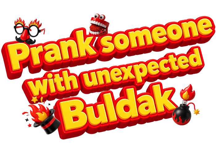 Prank Someone with Unexpected Buldak